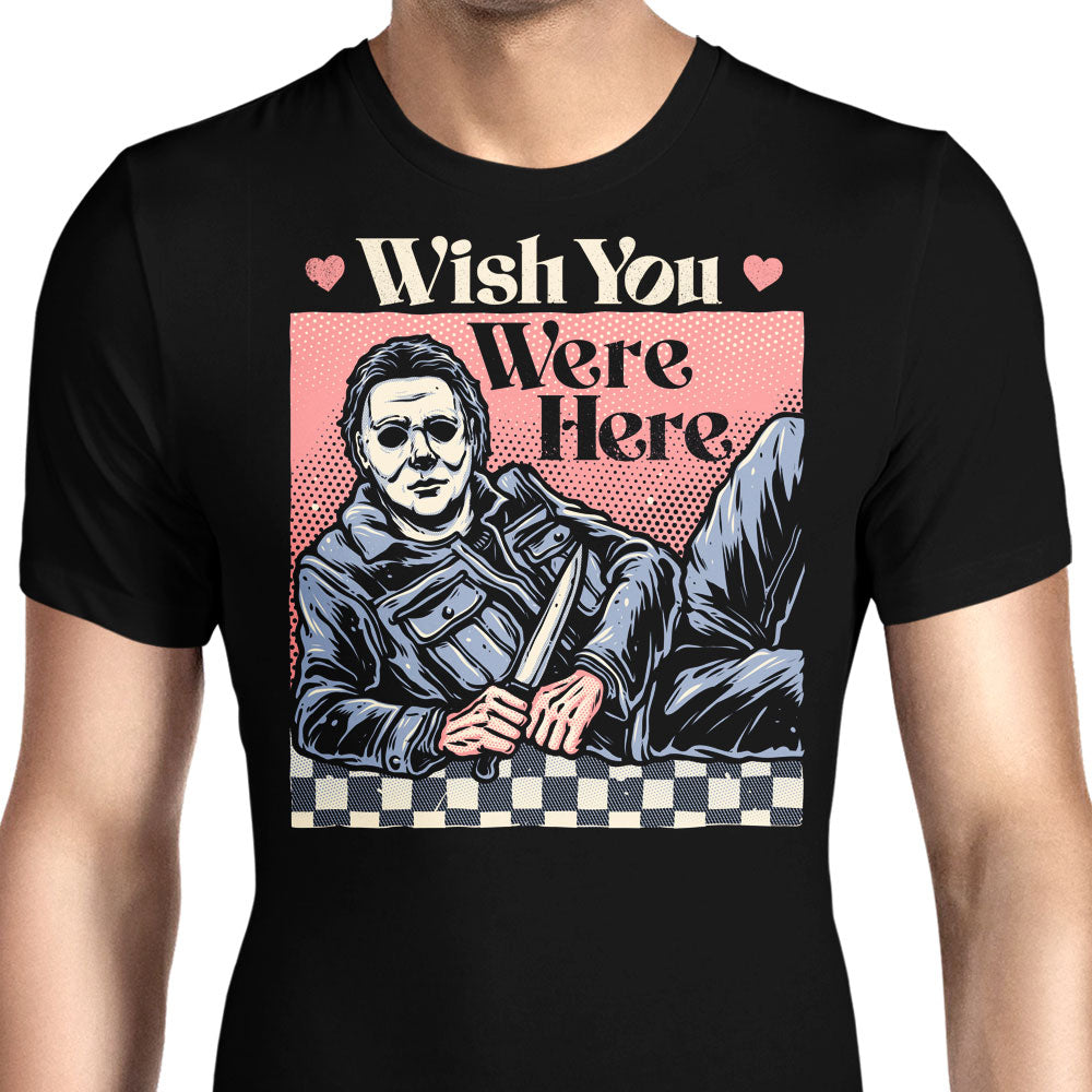 Wish You Were Here Men's Apparel - Adult & Kids T-Shirts, Sweatshirts & Hoodies apparel design preview 1
