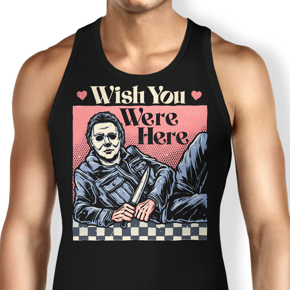 Wish You Were Here Tank Top - Adult & Kids T-Shirts, Sweatshirts & Hoodies apparel design preview 1
