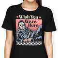 Wish You Were Here Women's Apparel - Adult & Kids T-Shirts, Sweatshirts & Hoodies apparel design preview 1