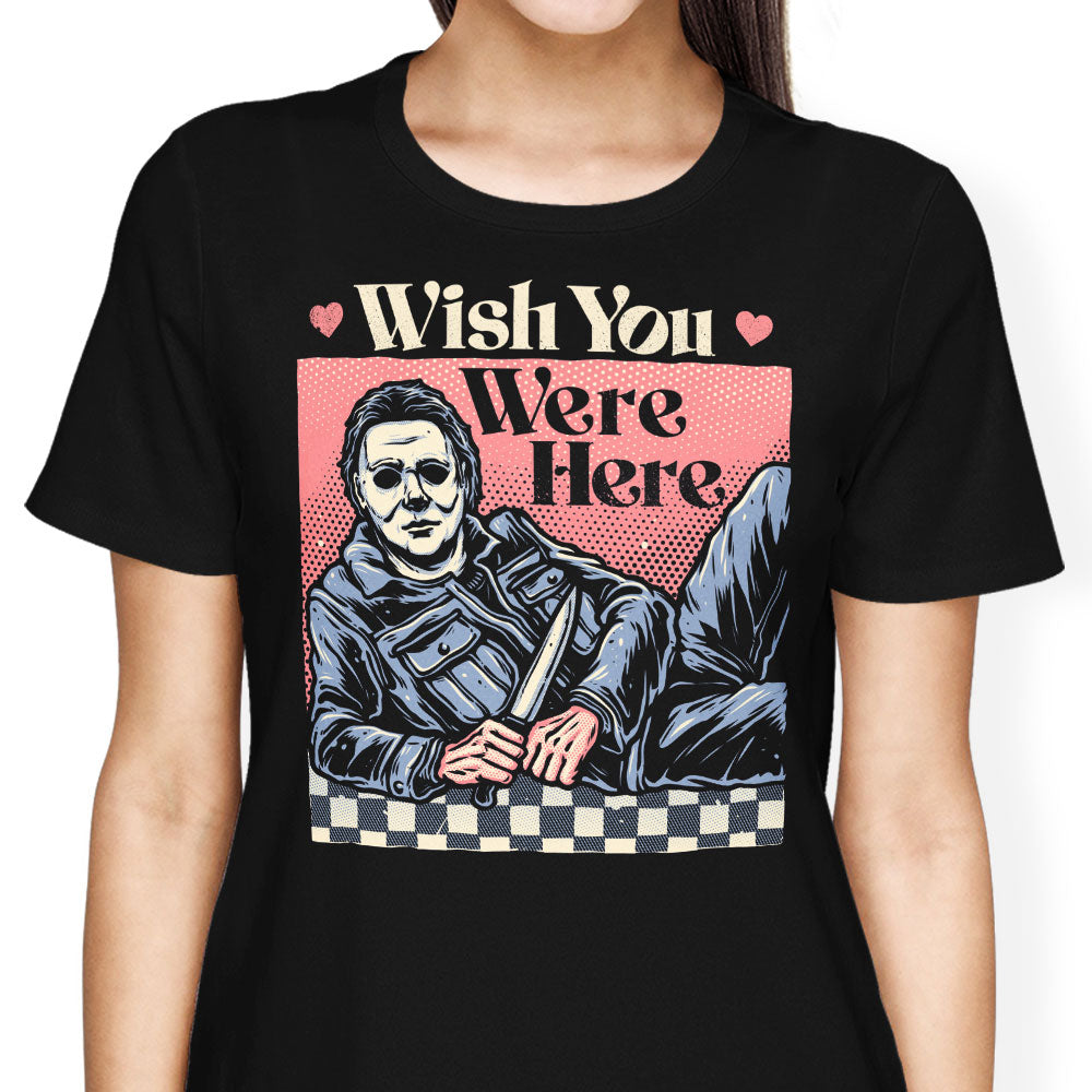 Wish You Were Here Women's Apparel - Adult & Kids T-Shirts, Sweatshirts & Hoodies apparel design preview 1