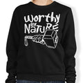 Worthy by Nature - Adult & Kids T-Shirts, Sweatshirts & Hoodies apparel design preview 1