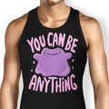 You Can Be Anything Tank Top - Adult & Kids T-Shirts, Sweatshirts & Hoodies apparel design preview 1