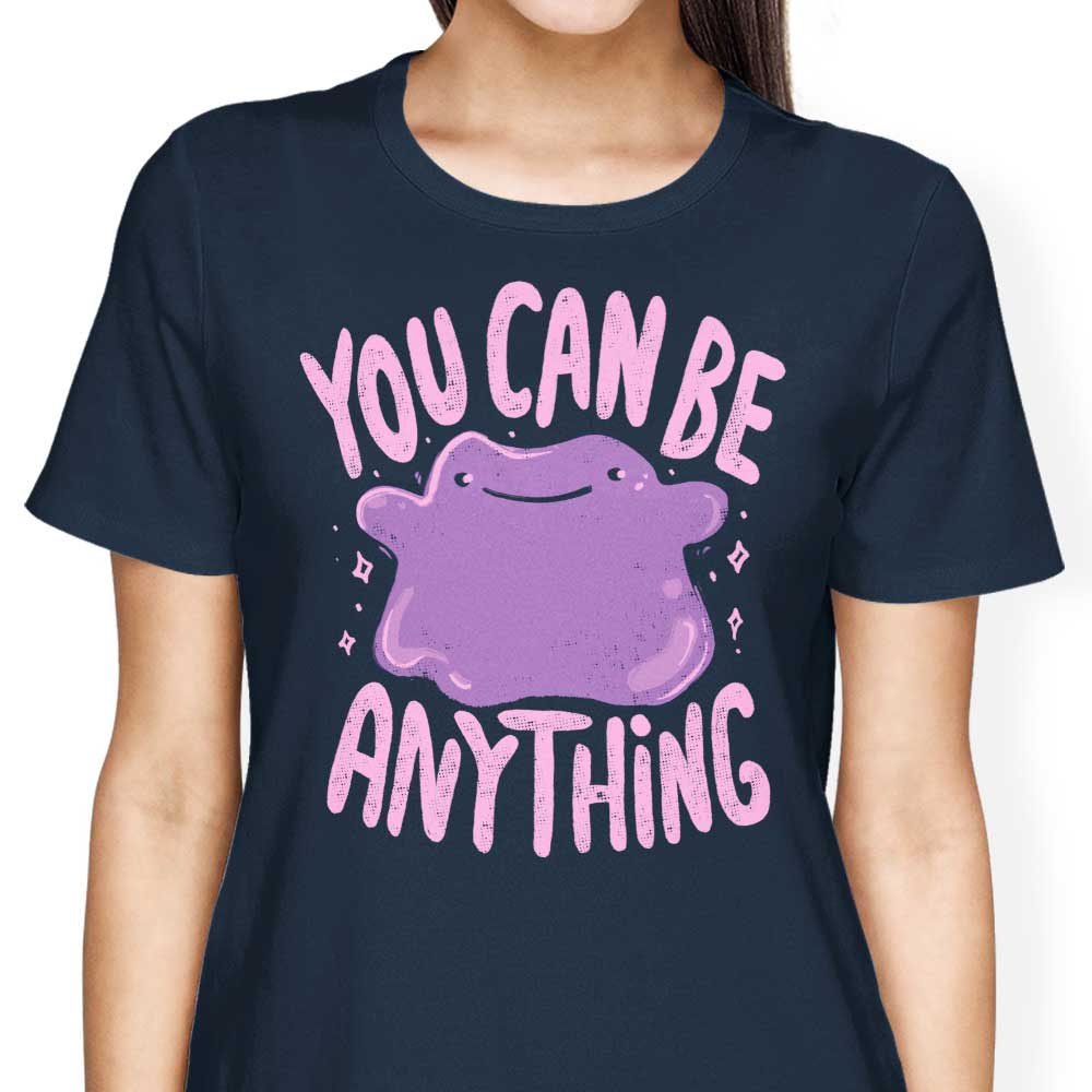 You Can Be Anything Women's Apparel - Adult & Kids T-Shirts, Sweatshirts & Hoodies apparel design preview 2