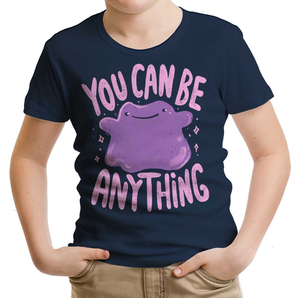 You Can Be Anything Youth Apparel - Adult & Kids T-Shirts, Sweatshirts & Hoodies apparel design preview 2