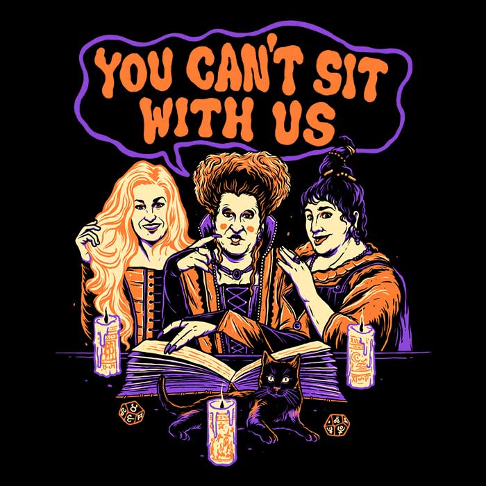You Can't Sit Witch Us Women's Apparel - Adult & Kids T-Shirts, Sweatshirts & Hoodies apparel design preview 2
