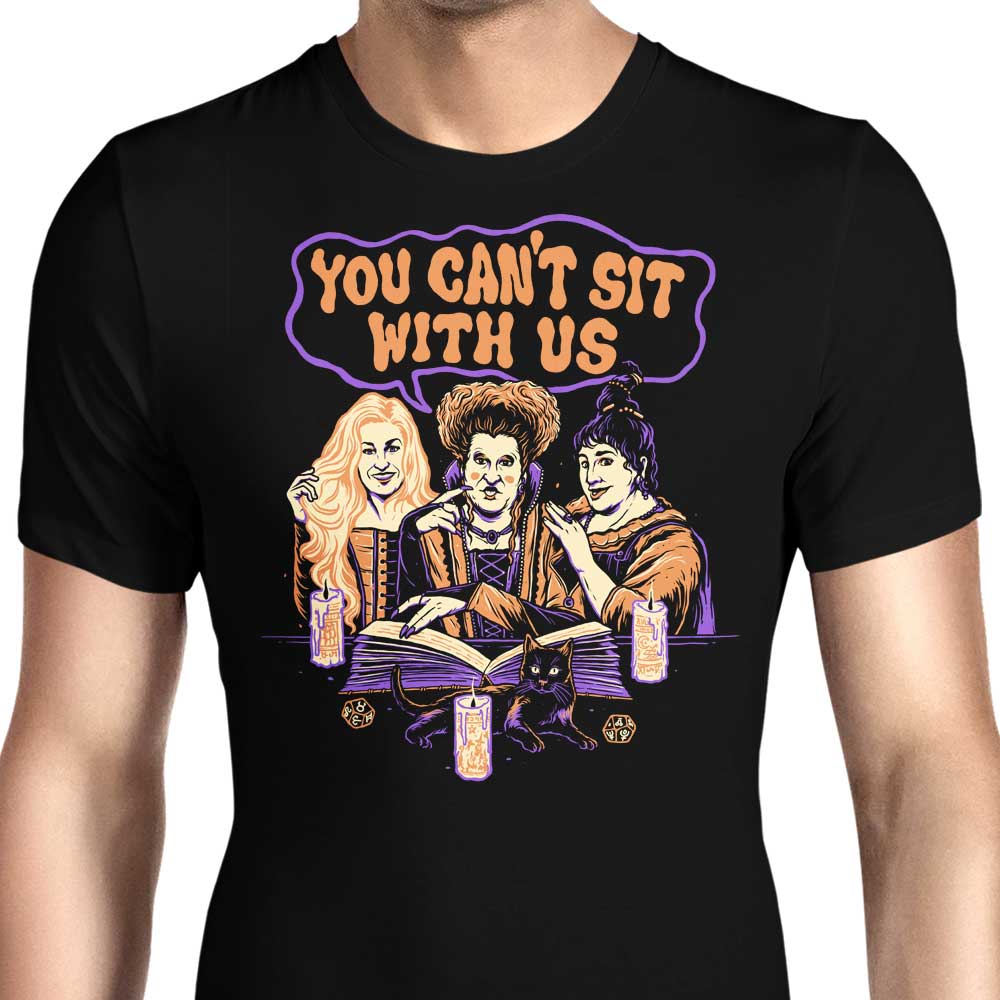 You Can't Sit Witch Us Men's Apparel - Adult & Kids T-Shirts, Sweatshirts & Hoodies apparel design preview 1