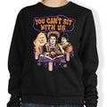 You Can't Sit Witch Us - Adult & Kids T-Shirts, Sweatshirts & Hoodies apparel design preview 1