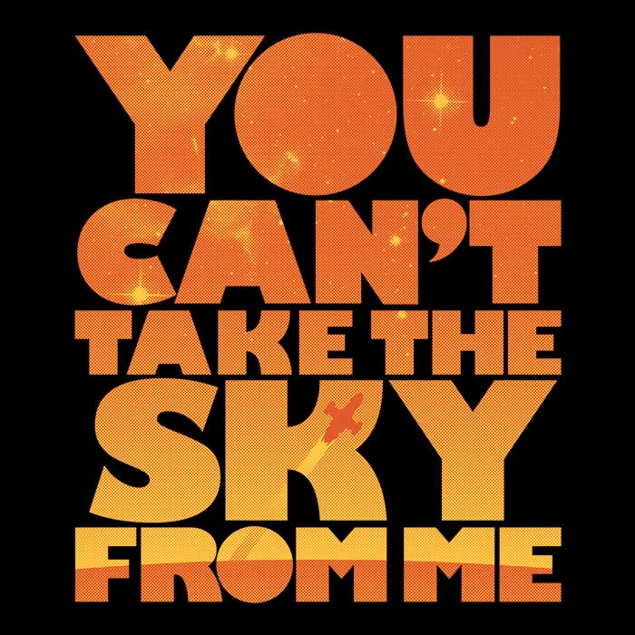 You Can't Take the Sky Men's Apparel - Adult & Kids T-Shirts, Sweatshirts & Hoodies apparel design preview 2