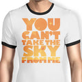 You Can't Take the Sky Ringer - Adult & Kids T-Shirts, Sweatshirts & Hoodies apparel design preview 1
