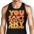 You Can't Take the Sky Tank Top - Adult & Kids T-Shirts, Sweatshirts & Hoodies apparel design preview 1