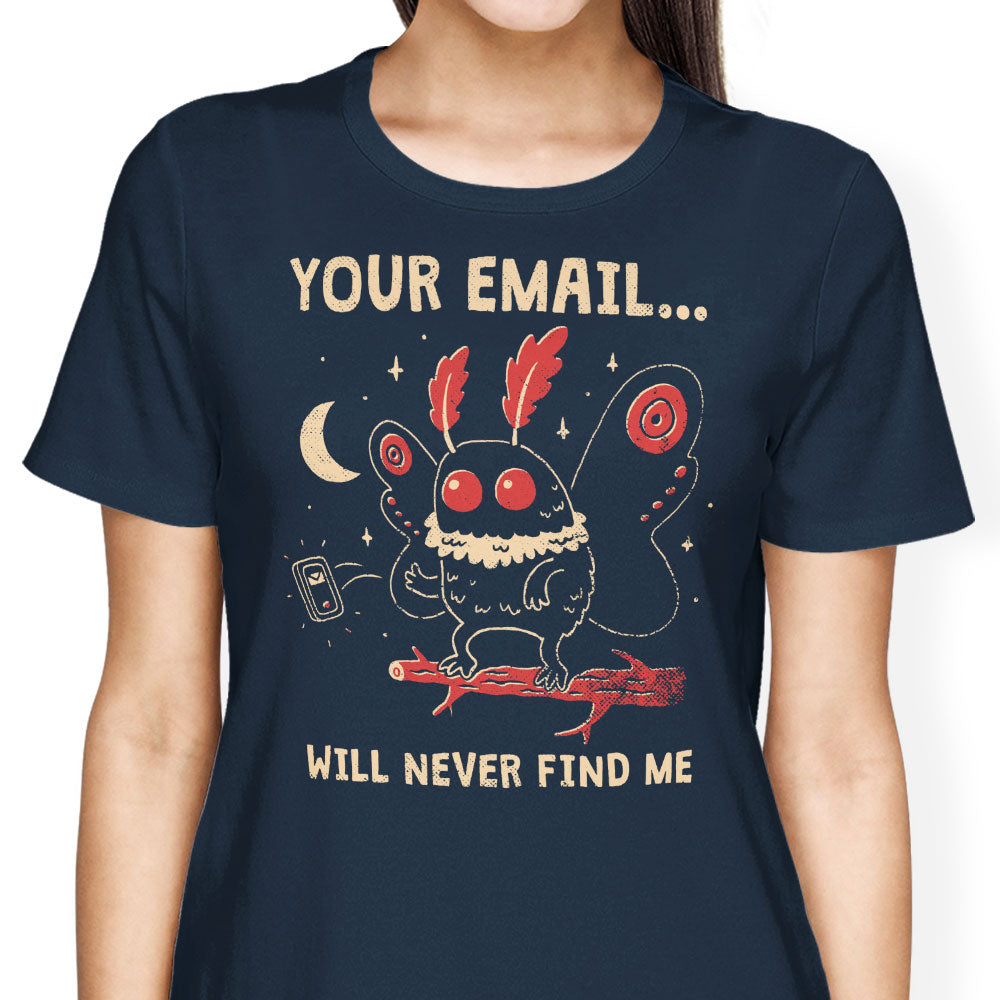 Your Email Will Never Find Me Women's Apparel - Adult & Kids T-Shirts, Sweatshirts & Hoodies apparel design preview 2