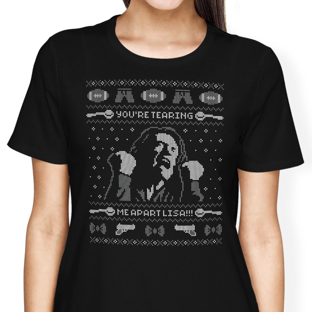 You're Tearing Me Apart, Lisa Women's Apparel - Adult & Kids T-Shirts, Sweatshirts & Hoodies apparel design preview 2