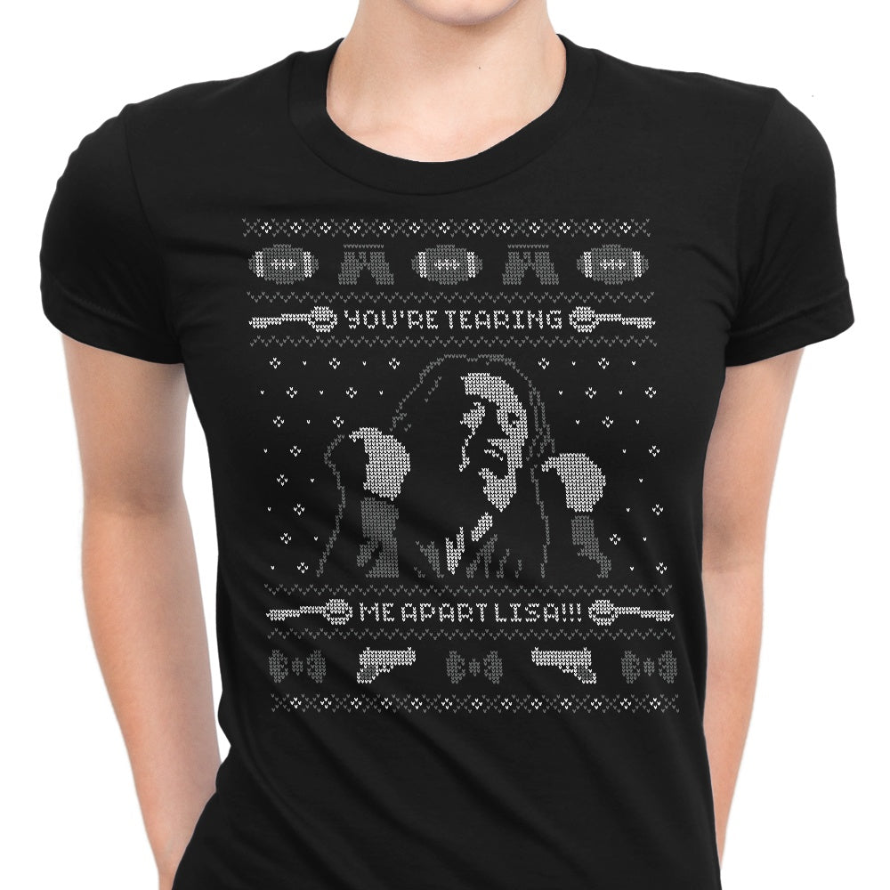 You're Tearing Me Apart, Lisa Women's Apparel - Adult & Kids T-Shirts, Sweatshirts & Hoodies apparel design preview 1