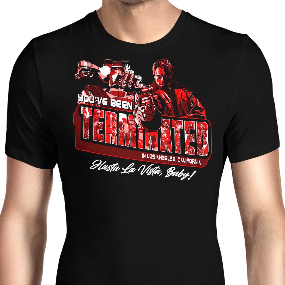 You've Been Terminated Men's Apparel - Adult & Kids T-Shirts, Sweatshirts & Hoodies apparel design preview 1