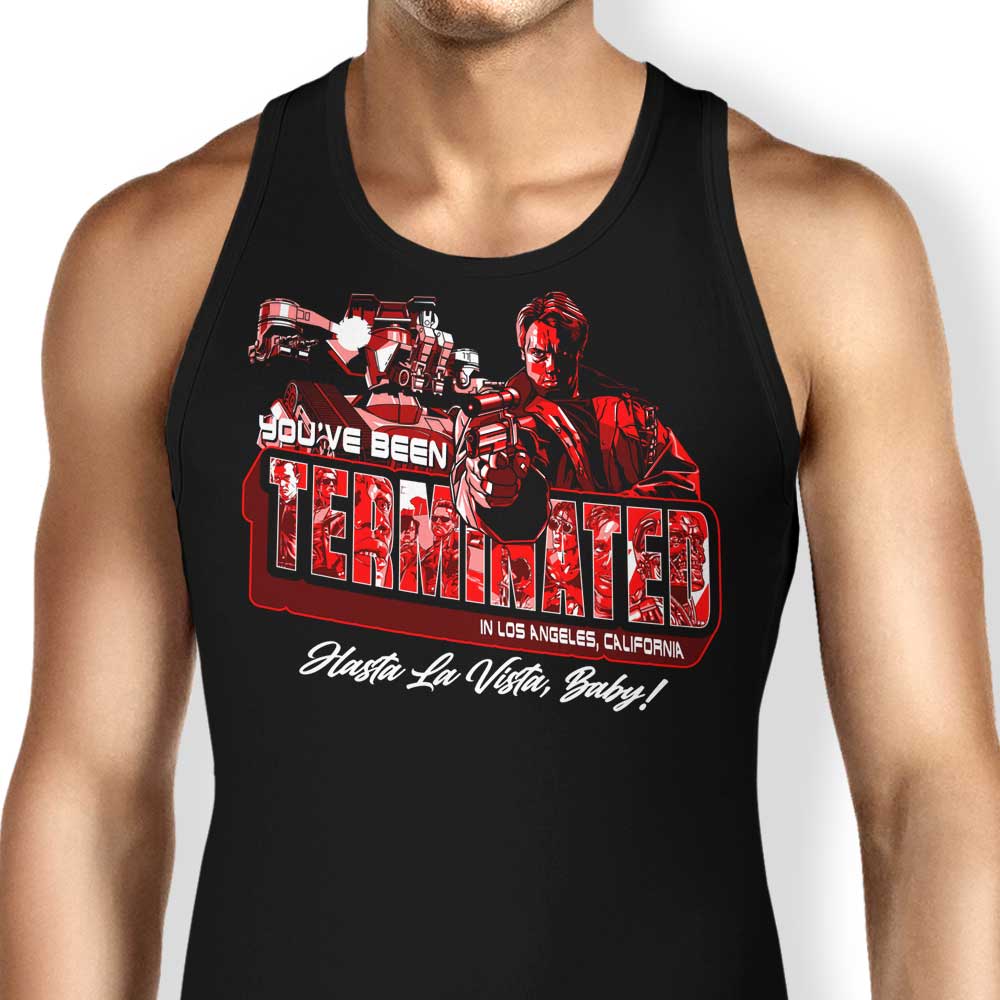 You've Been Terminated Tank Top - Adult & Kids T-Shirts, Sweatshirts & Hoodies apparel design preview 1