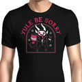 Yule Be Sorry Men's Apparel - Adult & Kids T-Shirts, Sweatshirts & Hoodies apparel design preview 1