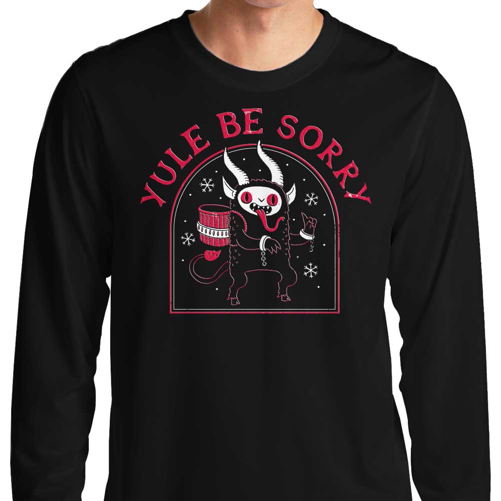 Yule Be Sorry - Adult & Kids T-Shirts, Sweatshirts & Hoodies apparel design preview 1