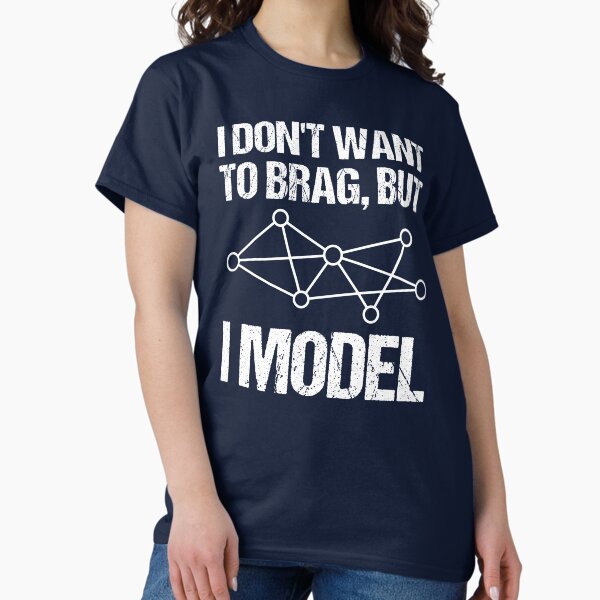I Don't Want To Brag, But Model - Adult & Kids T-Shirts, Sweatshirts & Hoodies apparel design preview 1