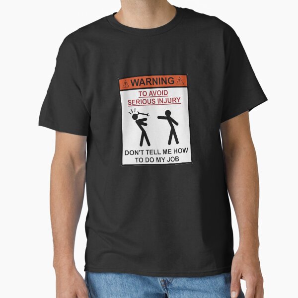 Don't tell me how to do my job - Adult & Kids T-Shirts, Sweatshirts & Hoodies apparel design preview 1