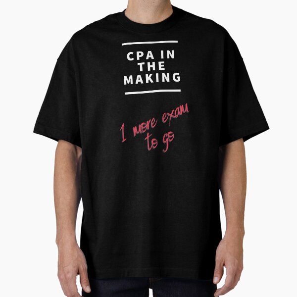 CPA in the making. 1 last one to go. - Adult & Kids T-Shirts, Sweatshirts & Hoodies apparel design preview 1