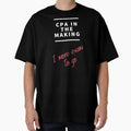 CPA in the making. 1 last one to go. - Adult & Kids T-Shirts, Sweatshirts & Hoodies apparel design preview 1