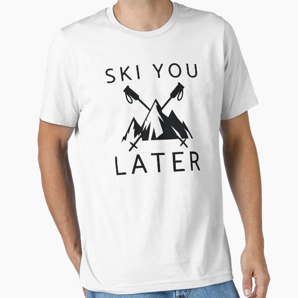 Ski You Later - Adult & Kids T-Shirts, Sweatshirts & Hoodies apparel design preview 1