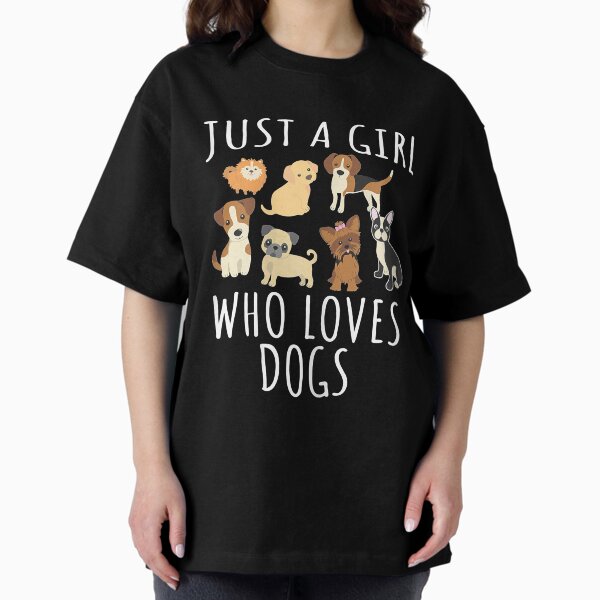 Just a girl who loves Dogs Funny Puppy - Adult & Kids T-Shirts, Sweatshirts & Hoodies apparel design preview 1