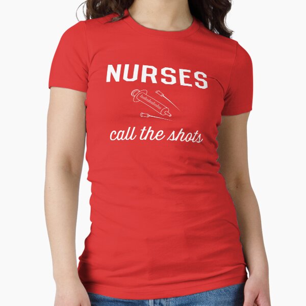 Nurses call the shots Fitted - Adult & Kids T-Shirts, Sweatshirts & Hoodies apparel design preview 1