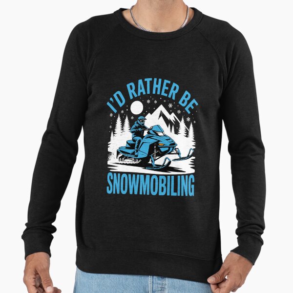 Snowmobile Snowcross I_d rather be Snowmobiling - Adult & Kids T-Shirts, Sweatshirts & Hoodies apparel design preview 1