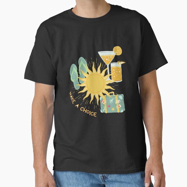 Make a choice of hot summer time - Adult & Kids T-Shirts, Sweatshirts & Hoodies apparel design preview 1