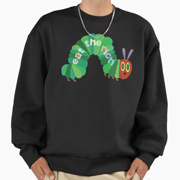 Eat The Rich Hungry Caterpillar - Adult & Kids T-Shirts, Sweatshirts & Hoodies apparel design preview 1