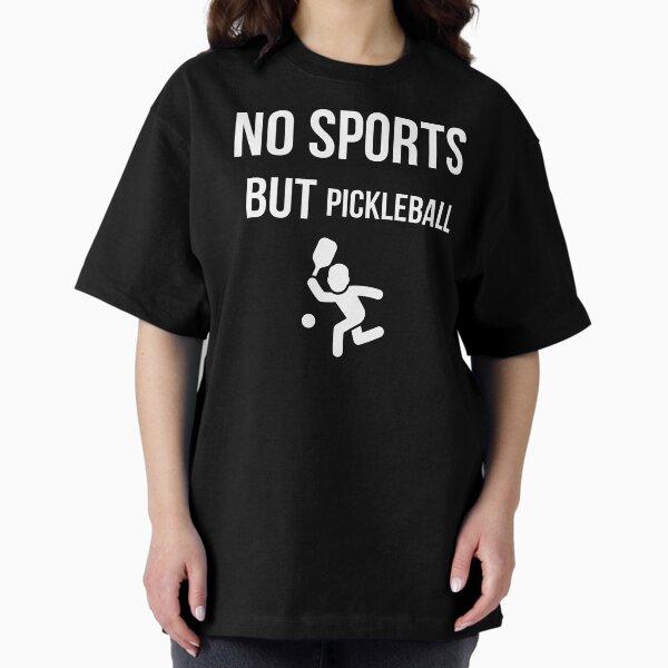 No Sport But Pickleball Funny Player Silhouette - Adult & Kids T-Shirts, Sweatshirts & Hoodies apparel design preview 1