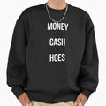 Money Cash Hoes - Adult & Kids T-Shirts, Sweatshirts & Hoodies apparel design preview 1