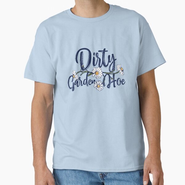 Dirty Garden HOE - Adult & Kids T-Shirts, Sweatshirts & Hoodies apparel design preview 1