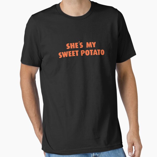 She's My Sweet Potato Relationship Goals Couple's - Adult & Kids T-Shirts, Sweatshirts & Hoodies apparel design preview 1