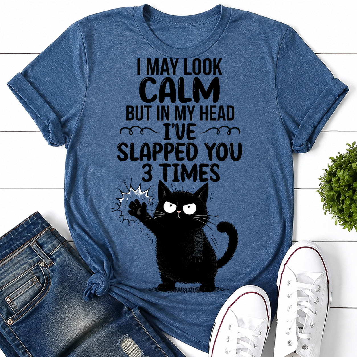 I May Look Calm Cat Print Women Slogan - Adult & Kids T-Shirts, Sweatshirts & Hoodies apparel design preview 1