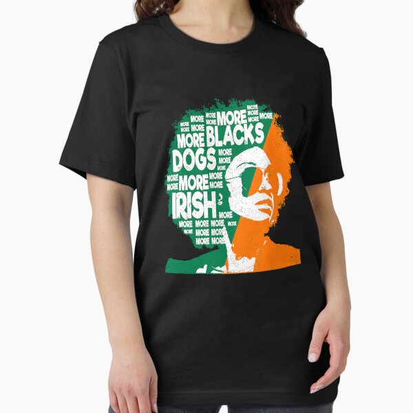 More Blacks Dogs Irish Ireland Flag Anti-Racism. - Adult & Kids T-Shirts, Sweatshirts & Hoodies apparel design preview 1