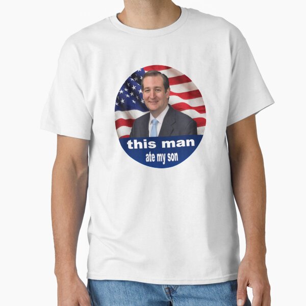This man ate my son Ted cruz - Adult & Kids T-Shirts, Sweatshirts & Hoodies apparel design preview 1
