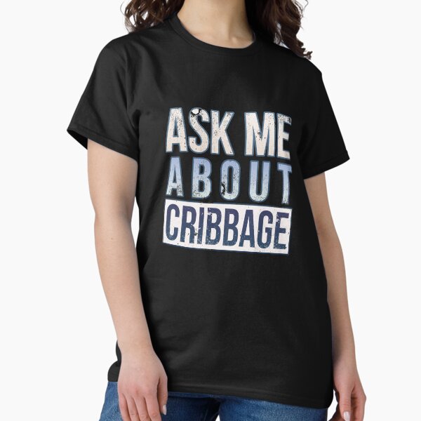 Ask Me About Cribbage - Adult & Kids T-Shirts, Sweatshirts & Hoodies apparel design preview 1