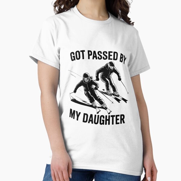 Got Passed by My Daughter Funny Skiing - Adult & Kids T-Shirts, Sweatshirts & Hoodies apparel design preview 1