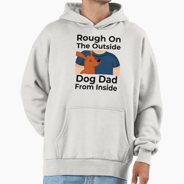 Rough on the Outside Dog Dad Inside - Adult & Kids T-Shirts, Sweatshirts & Hoodies apparel design preview 1