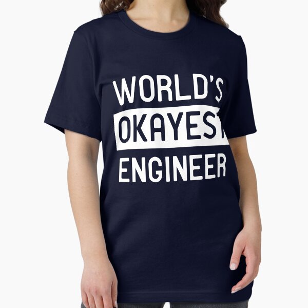 World's okayest engineer - Adult & Kids T-Shirts, Sweatshirts & Hoodies apparel design preview 1