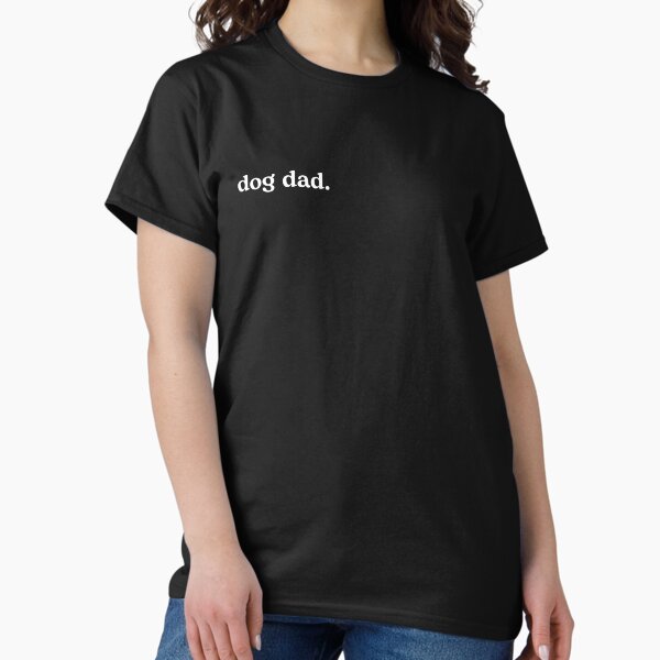Dog Dad - Adult & Kids T-Shirts, Sweatshirts & Hoodies apparel design preview 1