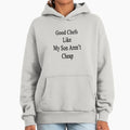 Good Chefs Like My Son Aren't Cheap - Adult & Kids T-Shirts, Sweatshirts & Hoodies apparel design preview 1