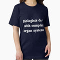 Biologists do it with complex organ systems - Adult & Kids T-Shirts, Sweatshirts & Hoodies apparel design preview 1