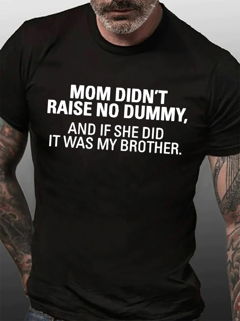 Mom Didn't Raise No Dummy Print Men Slogan - Adult & Kids T-Shirts, Sweatshirts & Hoodies apparel design preview 2