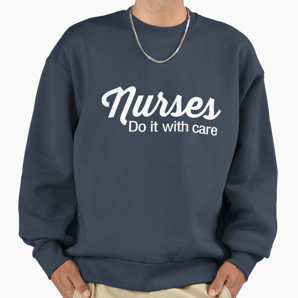Nurses Do it With Care - Adult & Kids T-Shirts, Sweatshirts & Hoodies apparel design preview 1