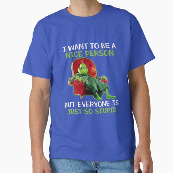 I Want to Be A Nice Person But Everyone is Just So - Adult & Kids T-Shirts, Sweatshirts & Hoodies apparel design preview 1