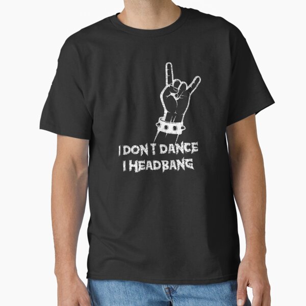 I Don't Dance, Headbang - Adult & Kids T-Shirts, Sweatshirts & Hoodies apparel design preview 1