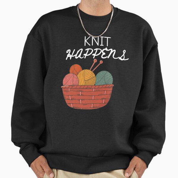 Knit Happens - Adult & Kids T-Shirts, Sweatshirts & Hoodies apparel design preview 1